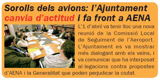 Noticia publicada en el número 56 de L'Eramprunyà (Abril de 2008) sobre el cambio de actitud del Ayuntamiento respecto AENA que l'Ayuntamiento de Gavà demostró en la reunión de la CARAB el pasado 1 de abril de 2008